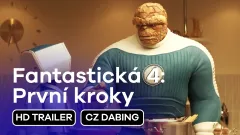 Fantastická 4: První kroky: finální trailer, český dabing