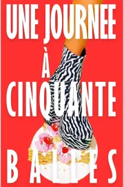 Une journée à cinquante balles