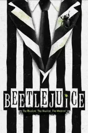 Beetlejuice The Musical. The Musical. The Musical.
