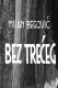 Bez treceg
