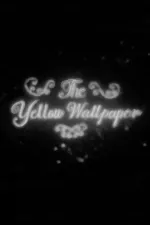 The Yellow Wallpaper