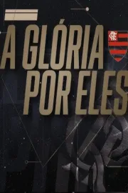 A Glória Por Eles