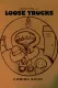 Loose Trucks