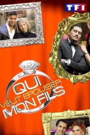 Qui veut épouser mon fils ?