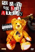 50 Ways to Kill a Teddy