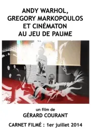 Andy Warhol, Gregory Markopoulos et Cinématon au Jeu de paume