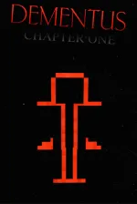 DEMENTUS: CHAPTER ONE