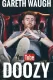 Gareth Waugh: Doozy
