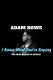 Adam Rowe: I Know What You're Saying