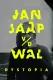 Jan Jaap van der Wal: Dystopia