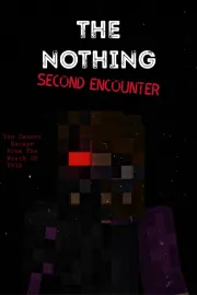 THE NOTHING: SECOND ENCOUNTER