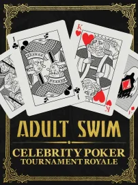 Adult Swim Celebrity Poker Tournament Royale