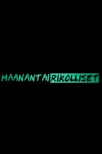Maanantairikolliset