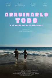 Arruinarlo todo (o la noche que nos prometimos)