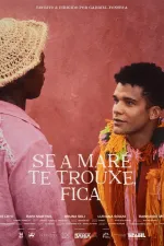 Se a Maré te Trouxe, Fica