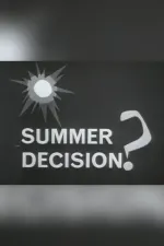 Summer Decision