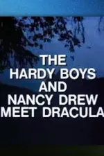 The Hardy Boys and Nancy Drew Meet Dracula (Parts 1 & 2)