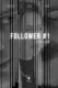 Follower #1