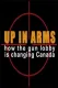 Up in Arms: How the Gun Lobby Is Changing Canada