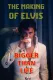 Bigger Than Life - The Making of Elvis