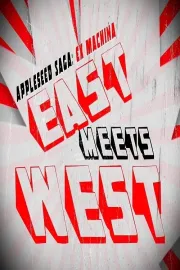 Appleseed Saga: Ex Machina - East Meets West