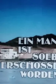 Ein Mann ist soeben erschossen worden