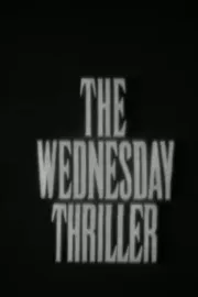 Wednesday Thriller, The