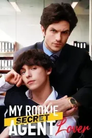 My Rookie Secret Agent Lover