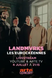 Landmvrks - Les Eurockéennes de Belfort 2025