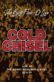 Cold Chisel: The Big 5-0