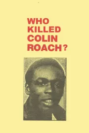 Who Killed Colin Roach?