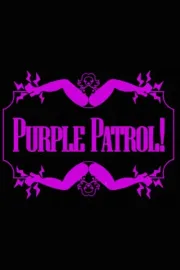 PURPLE PATROL!
