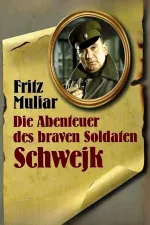 Abenteuer des braven Soldaten Schwejk, Die