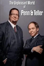 Unpleasant World of Penn & Teller, The