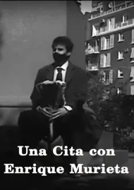Una cita con Enrique Murieta