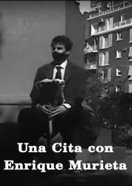 Una cita con Enrique Murieta