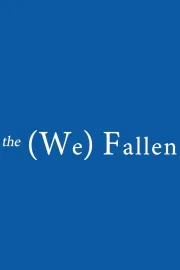 the (We) Fallen