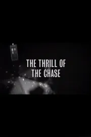 The Thrill of The Chase