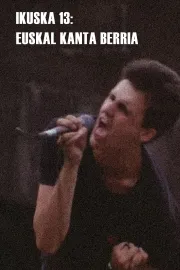 Ikuska 13: Euskal kanta berria