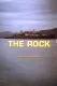 Rock, The