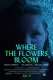 Where the Flowers Bloom