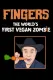 Fingers The World's First Vegan Zombie