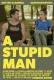 A Stupid Man