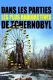 Dans les parties les plus radioactives de Tchernobyl