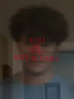 You Are Easily Replaceable