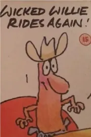 Wicked Willie Rides Again!