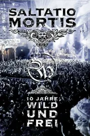 Saltatio Mortis - 10 Jahre Wild und Frei