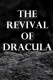 The Revival of Dracula