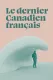 Le dernier Canadien français