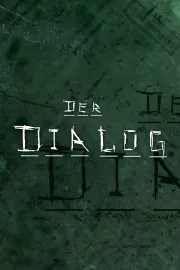 Der Dialog